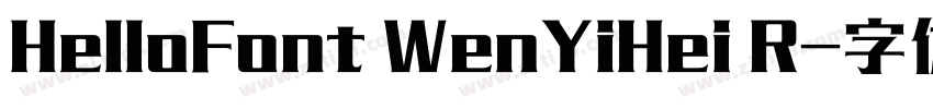 HelloFont WenYiHei R字体转换